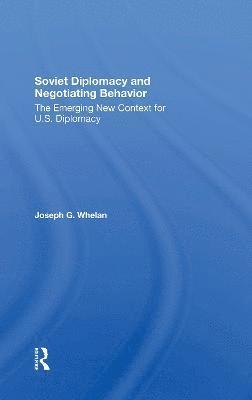 Soviet Diplomacy And Negotiating Behavior 1