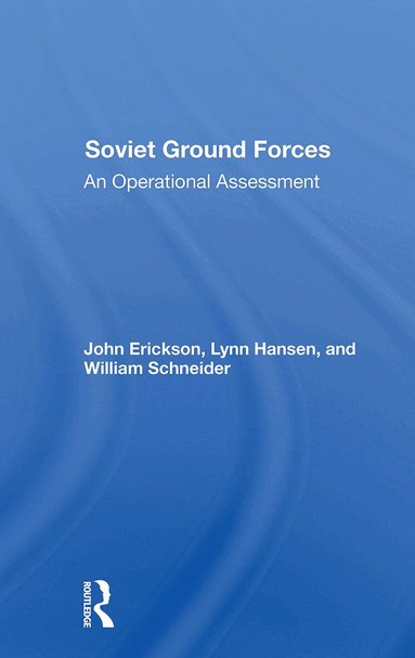 John Erickson, Lynn Hansen, William P Schneider - Soviet Ground Forces, Häftad