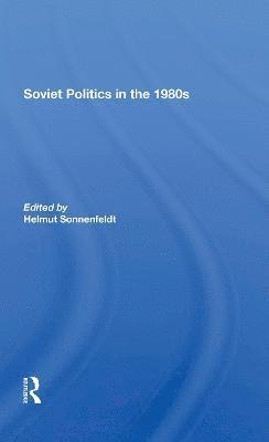 Soviet Politics In The 1980s 1