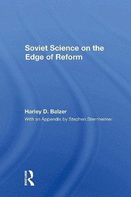 Harley D. Balzer, Harley D Balzer - Soviet Science on the Edge of Reform, Häftad