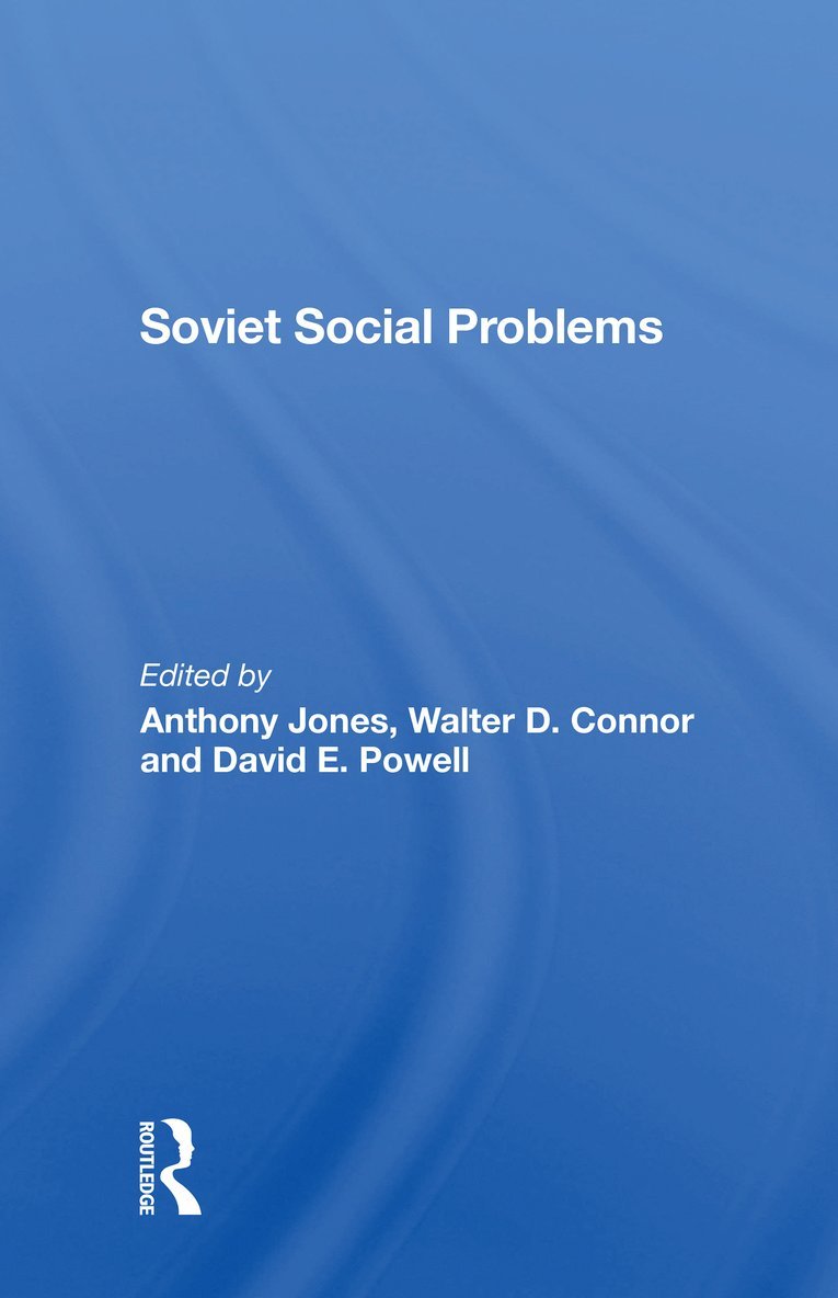 Walter Connor, David E Powell, Anthony Jones, David E. Powell - Soviet Social Problems, Häftad