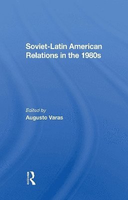 bokomslag Sovietlatin American Relations In The 1980s