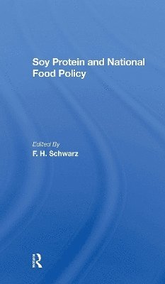 bokomslag Soy Protein And National Food Policy