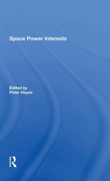 bokomslag Space Power Interests