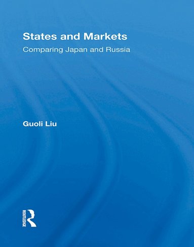 Guoli Liu - States And Markets, Häftad