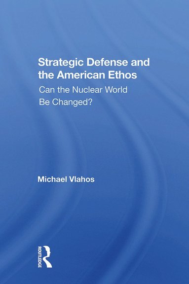 bokomslag Strategic Defense And The American Ethos