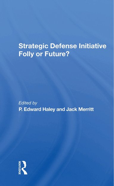 P. Edward Haley, Jack Merritt, Martin C Needler - Strategic Defense Initiative, Häftad