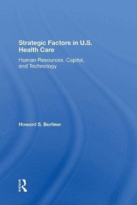 bokomslag Strategic Factors In U.s. Health Care