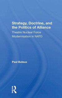 bokomslag Strategy, Doctrine, And The Politics Of Alliance