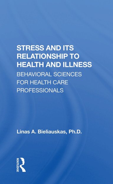 bokomslag Stress And Its Relationship To Health And Illness