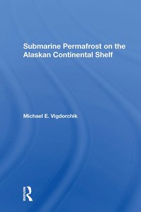 bokomslag Submarine Permafrost On The Alaskan Continental Shelf