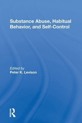 bokomslag Substance Abuse, Habitual Behavior, And Self-control