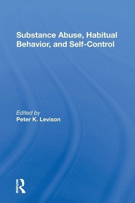 Substance Abuse, Habitual Behavior, And Selfcontrol