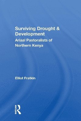 Elliot Fratkin - Surviving Drought And Development, Häftad