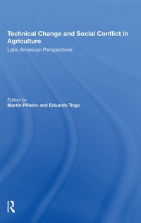 bokomslag Technical Change And Social Conflict In Agriculture