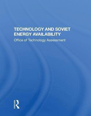 Technology Assessment Office Of, Technology Assessment Office of - Technology And Soviet Energy Availability, Häftad