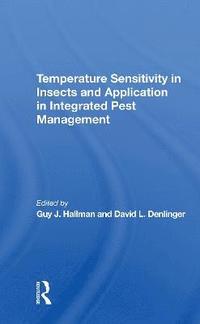 bokomslag Temperature Sensitivity In Insects And Application In Integrated Pest Management