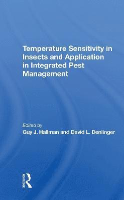 Temperature Sensitivity In Insects And Application In Integrated Pest Management 1