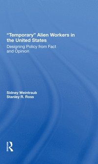 bokomslag Temporary Alien Workers In The United States