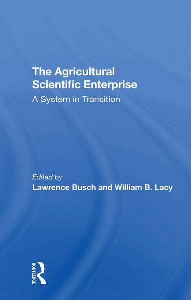 Lawrence M Busch, William B Lacy - Agricultural Scientific Enterprise, Häftad