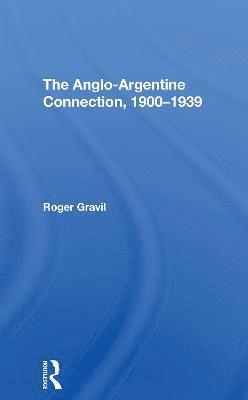 The Angloargentine Connection, 19001939 1