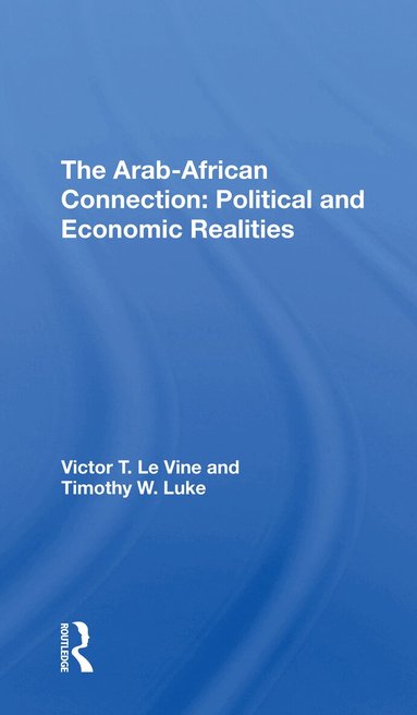Victor T Le Vine, Timothy W Luke - Arabafrican Connection, Häftad