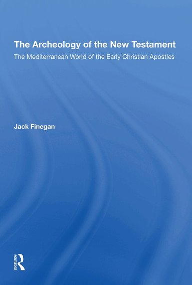 Jack Finegan - Archaeology Of The New Testament, Häftad