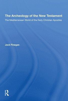 The Archaeology Of The New Testament 1