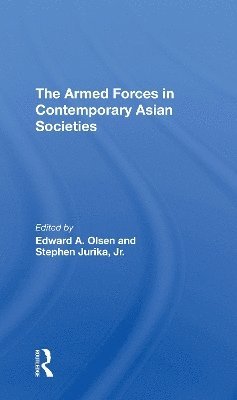 bokomslag The Armed Forces In Contemporary Asian Societies