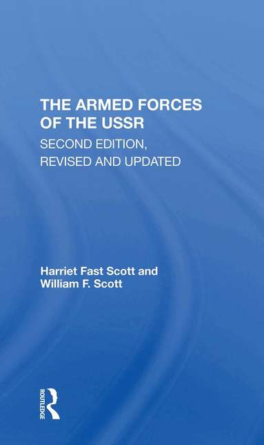 Harriet Fast Scott, William F. Scott - Armed Forces Of The Ussr, Häftad