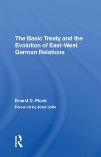 bokomslag The Basic Treaty And The Evolution Of East-west German Relations