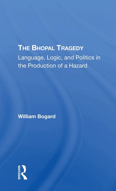 William Bogard - Bhopal Tragedy, Häftad