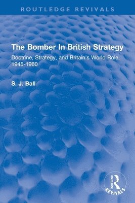 The Bomber In British Strategy 1