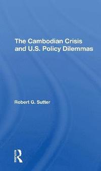 bokomslag The Cambodian Crisis And U.s. Policy Dilemmas