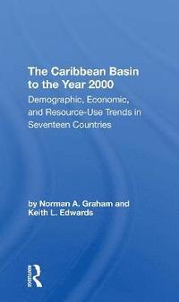 bokomslag The Caribbean Basin To The Year 2000