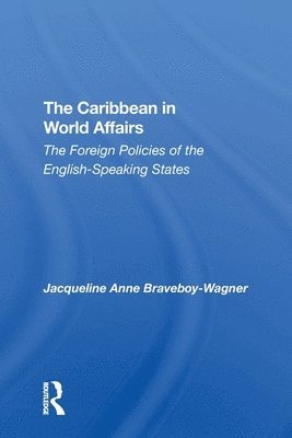 bokomslag The Caribbean In World Affairs