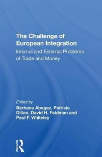 bokomslag The Challenge Of European Integration
