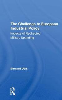 bokomslag The Challenge To European Industrial Policy