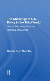 bokomslag The Challenge To U.S. Policy In The Third World