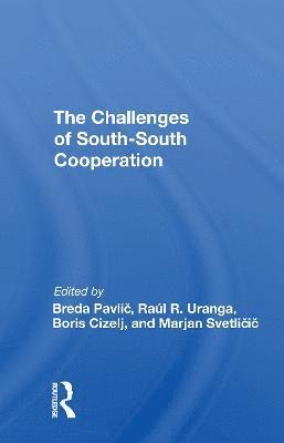 bokomslag The Challenges Of Southsouth Cooperation