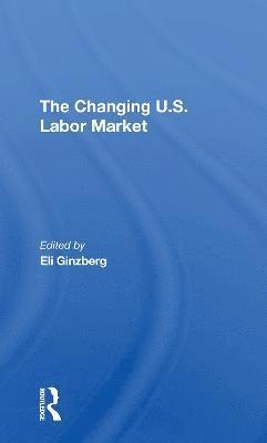 bokomslag The Changing U.s. Labor Market
