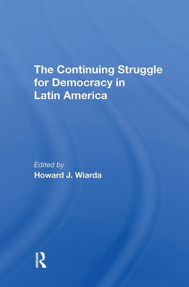 bokomslag Continuing Struggle For Democracy In Latin America