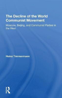 bokomslag The Decline Of The World Communist Movement