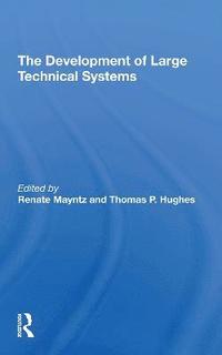 bokomslag The Development Of Large Technical Systems