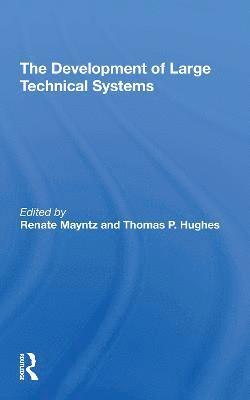 The Development Of Large Technical Systems 1