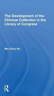 The Development Of The Chinese Collection In The Library Of Congress 1