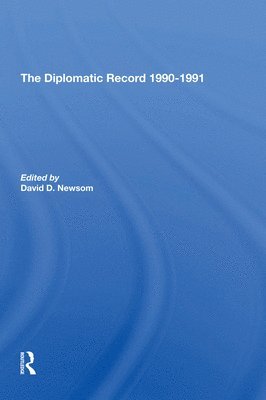 David D Newsom, David D. Newsom - Diplomatic Record 19901991, Häftad