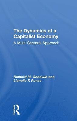 bokomslag The Dynamics Of A Capitalist Economy