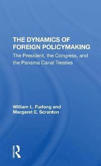 bokomslag The Dynamics Of Foreign Policymaking