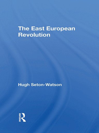 Hugh Seton-watson - East European Revolution, Häftad